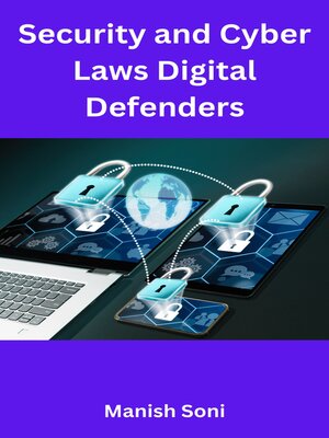 cover image of Security and Cyber Laws Digital Defenders